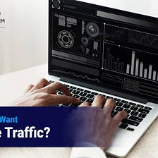 Do You Want More Traffic?