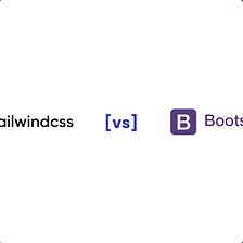 Tailwind: Pros, Cons & Differences with Bootstrap