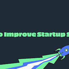 How to Make Sure Your Startup Succeeds