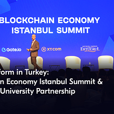 QANplatform in Turkey: Blockchain Economy Istanbul Summit & Çankaya University Partnership