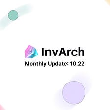 InvArch Monthly Update: October 2022