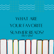 Sparks №40: What Are Your Favorite Summer Reads?