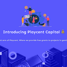 Introducing Playcent Capital