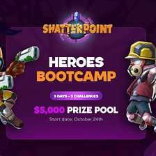Join Shatterpoint Heroes Bootcamp