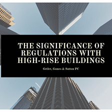 The Significance of Regulations with High-Rise Buildings