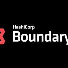 Introduction to Hashicorp Boundary
