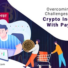 Overcoming The Challenges In The Crypto Industry With PayFbit
