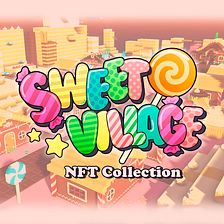 Sweet Village — NFT Collection