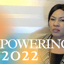 Empowering 2022