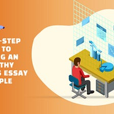Step-by-Step Guide to Creating an A-Worthy Synthesis Essay Example