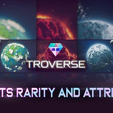 Troverse Planet Collection — Generation and Attributes