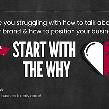 Not Sure How to Talk About Your Business? Start With the Why