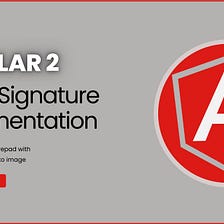 Digital Signature Implementation Using Angular 2 Signature pad