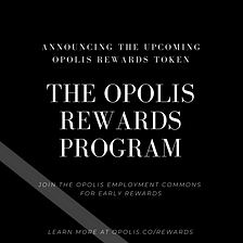 Opolis Announces Upcoming Rewards Token Which Members Can Earn for Consumption of Payroll &…