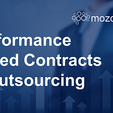 Performance-Based Contracts in Outsourcing