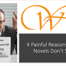 4 Painful Reasons Why Novels Don’t Sell
