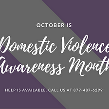 Domestic Violence Awareness Month: Know the Resources Available to You