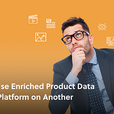 Let Product Data Work Harder for You