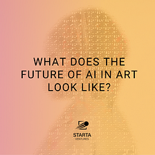 Frontiers in AI — the End of Human Art?