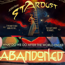 Review: Abandoned and Stardust, a tale of 2 Immersives…