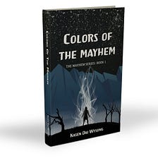The Prologue To My Book: Colors Of The Mayhem