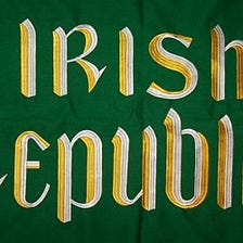 Irish Republicanism: Far from ‘Mindless Violence’