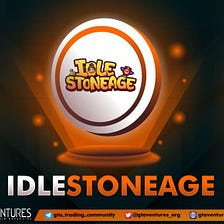 Emerging Play-to-Earn ‘Idle StoneAge’ Secures Huge $25 Million Seed Round Valuation