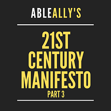 21'st Century Manifesto — Part 3