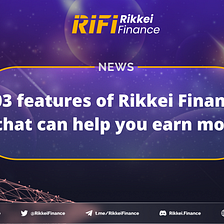 03 features of Rikkei Finance that can help you earn more