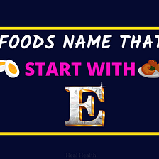 87+ Breakfast Foods That Start With E | HealHealth.in