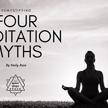 Demystifying Four Meditation Myths