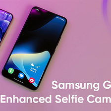 Samsung Galaxy S23: Enhanced Selfie Camera Phone