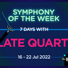 Symphony of the Week Opus 20: A Late Quartet