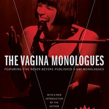 The realization of my political and offensive vagina: Inspired by reading “The Vagina Monologues.”