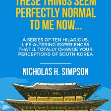 Buy my new book, “These Things Seem Perfectly Normal to Me Now…”, available now