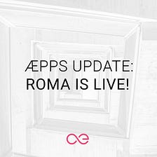 æpps Update: Roma is Live!
