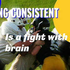 5 reasons you are inconsistent