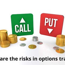 What are the risks in options trading?