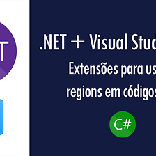 .NET + Visual Studio Code: extensões para uso de regions em códigos C#