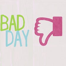 Why you should embrace your bad days
