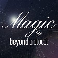 Magic by Beyond Protocol