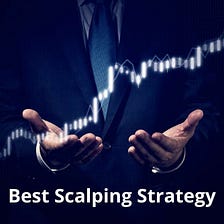 Best Scalping Strategy