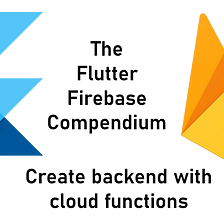 How to work with Firebase Cloud Functions from a Flutter app