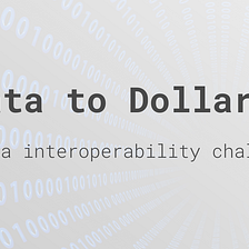 Data to dollars: A data interoperability challenge