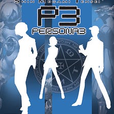 JRPG Journey 2022: Shin Megami Tensei: Persona 3 FES (July)