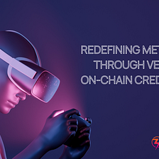 Redefining Metaverse Experiences through Verifiable On-Chain Credentials