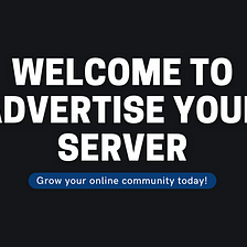 The New Welcome to Advertise Your Server Advertisement