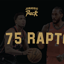 The Top 75 Raptors of All-Time