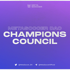 Join MetaSoccer’s DAO — Champions Council
