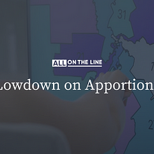 The Lowdown on Apportionment